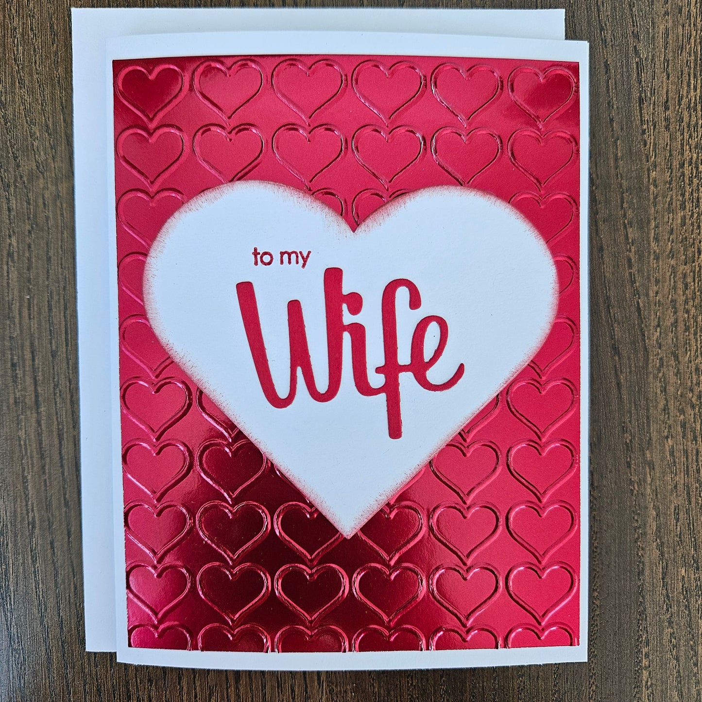 Handmade Valentine's Day Greeting Card - "To My Wife"