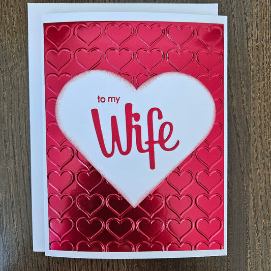 Handmade Valentine's Day Greeting Card - "To My Wife"