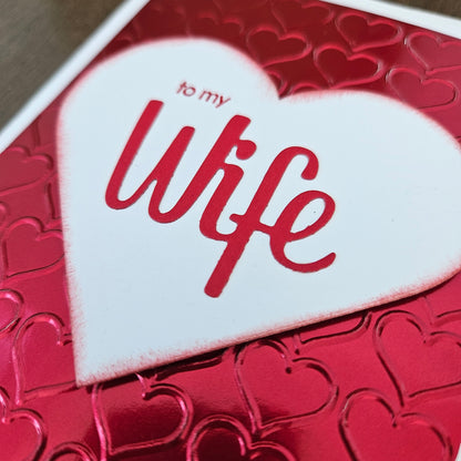 Handmade Valentine's Day Greeting Card - "To My Wife"