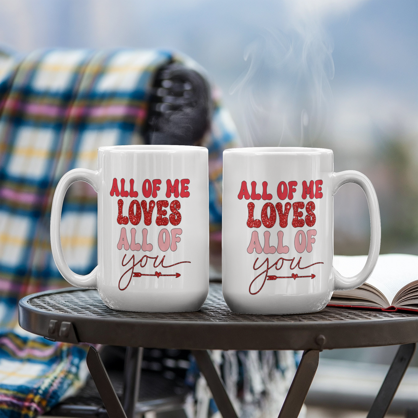 All of Me Loves All of You - White Gloss Ceramic Mug